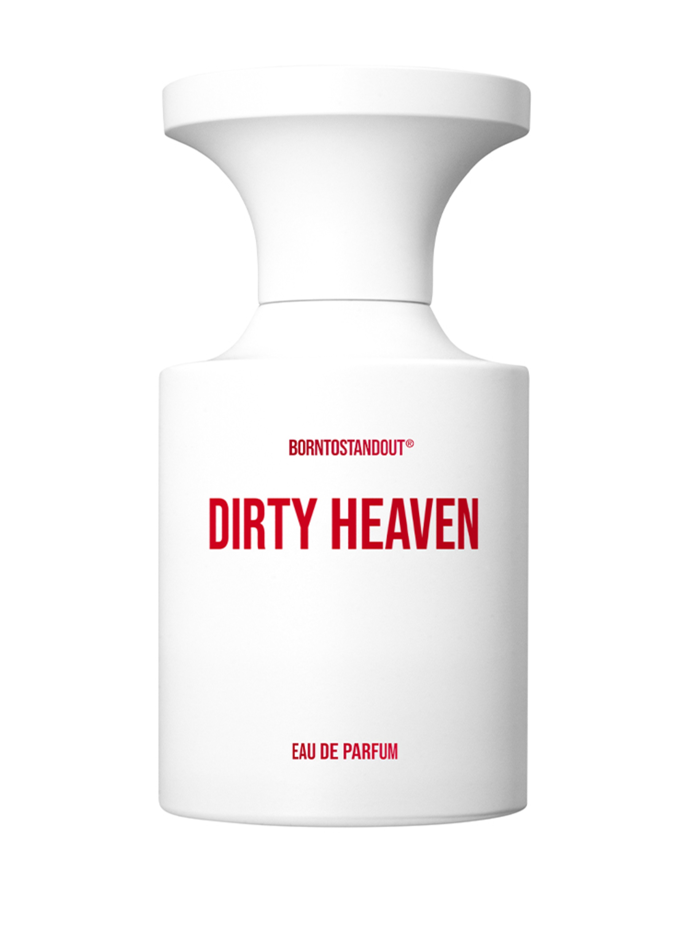 borntostandout dirty heaven