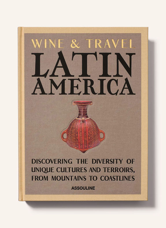 ASSOULINE Book: WINE AND TRAVEL LATIN AMERICA BEIGE / TAUPE / BLACK