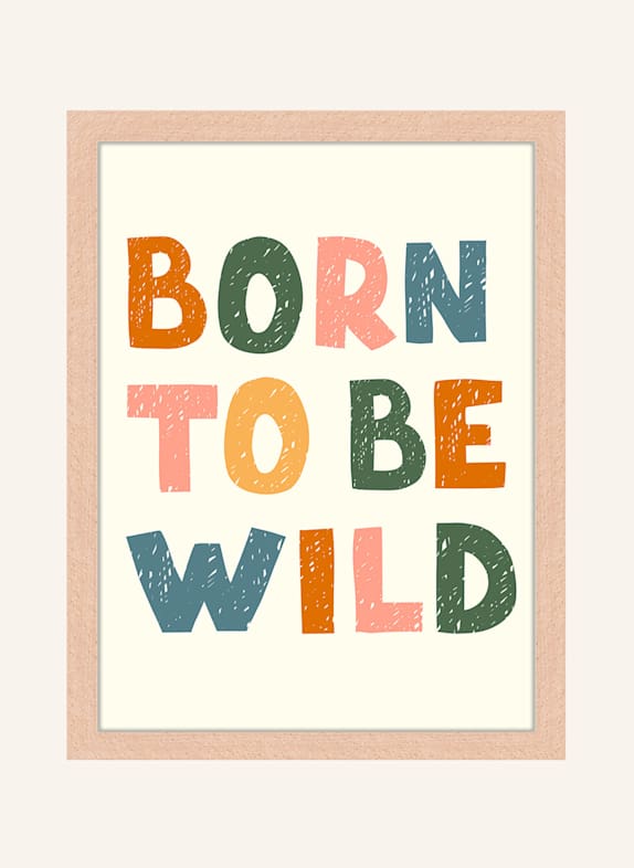 Milan Moon Wandbild GEBOREN, UM WILD ZU SEIN mit Rahmen HELLBRAUN