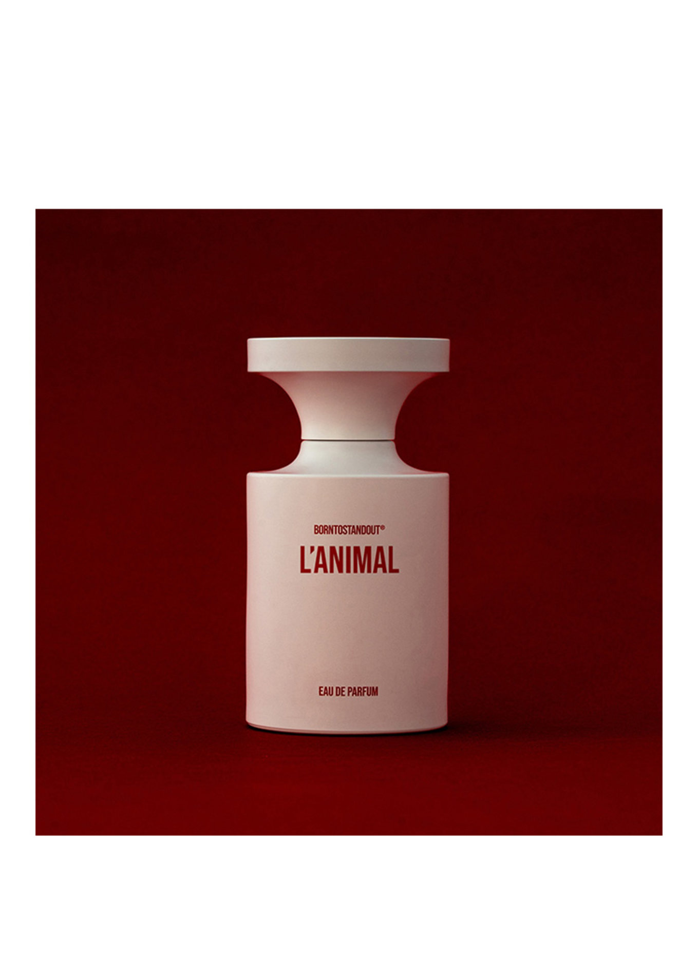 BORNTOSTANDOUT L'ANIMAL