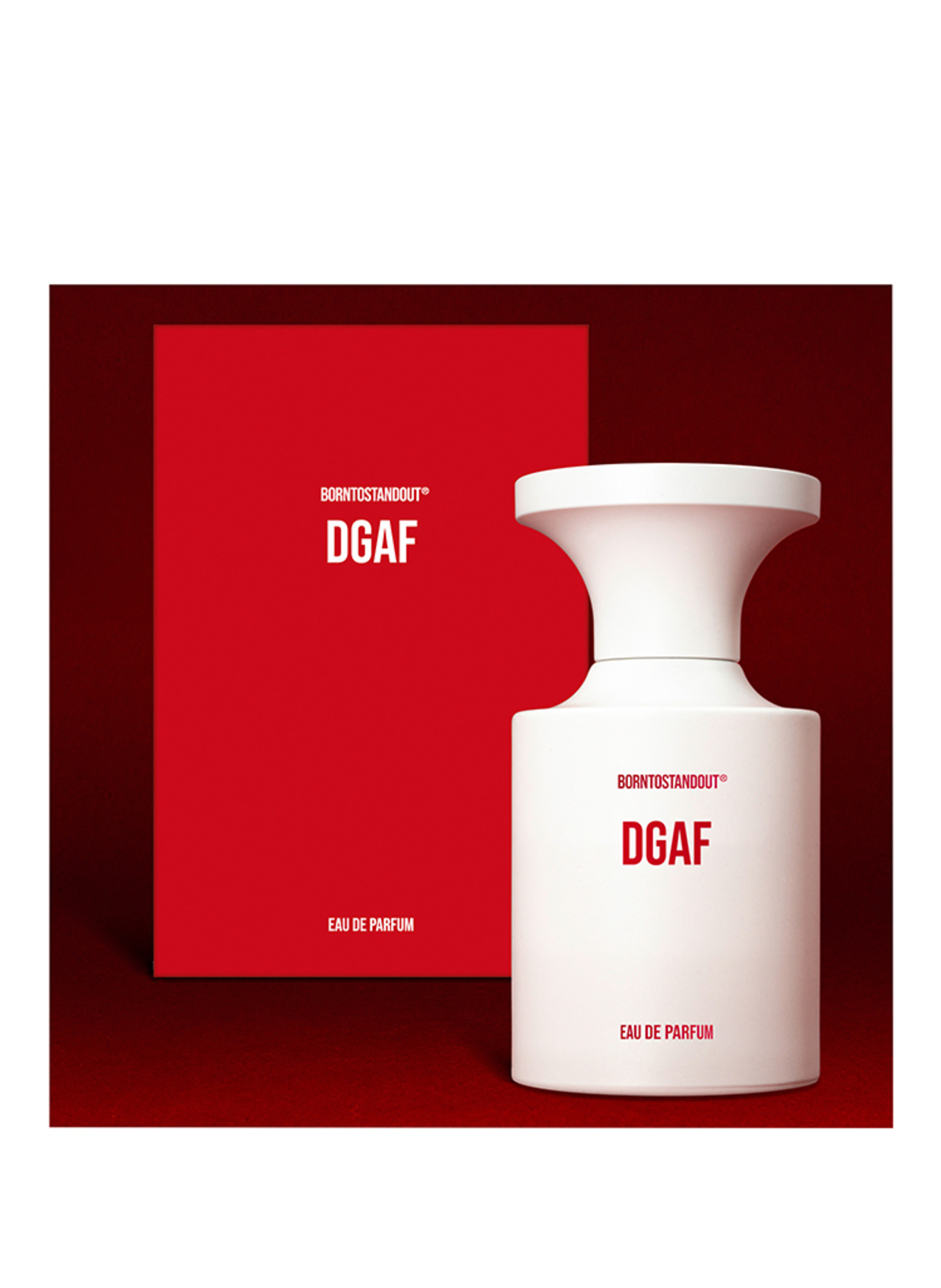 BORNTOSTANDOUT DGAF